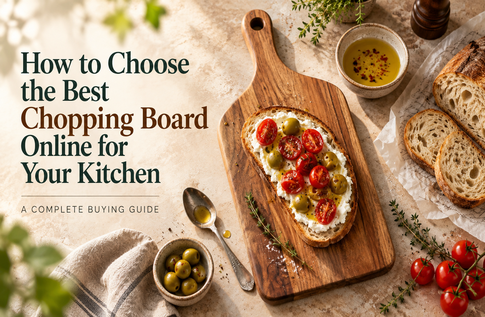 How to Choose the Best Chopping Board Online for Your Kitchen
